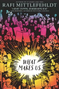 One of our recommended books for 2019 is What Makes Us by RafiMittlefehldt