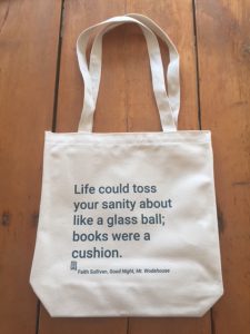 Tote bag with literary quote from Faith Sullivan