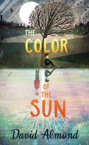 One of our recommended books is The Color of the Sun by David Almond