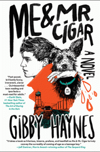 One of our recommended books is Me and Mr. Cigar by Gibby Haynes