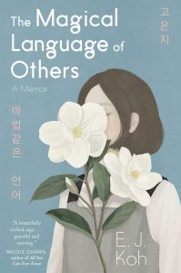 One of our recommended books is The Magical Language of Others by E.J. Koh