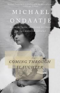 Coming Through Slaughter by Michael Ondaatje is a book club recommendation