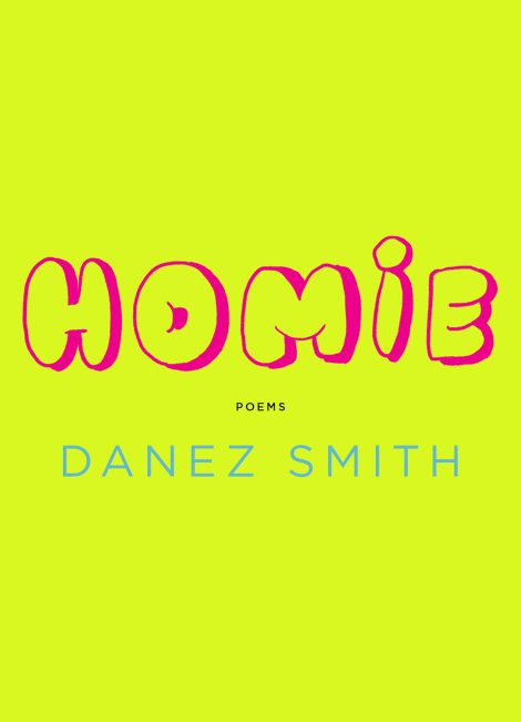One of our recommended books for 2020 is Homie by Danez Smith