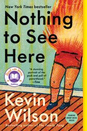 One of our recommended books is Nothing to See Here by Kevin Wilson