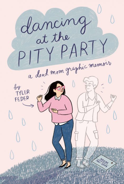 One of our recommended books for 2020 is Dancing at the Pity Party by Tyler Feder
