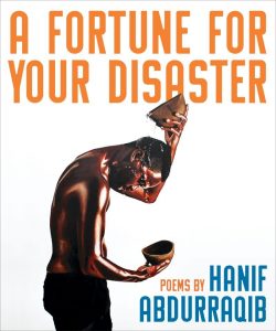 One of our recommended books is A Fortune for Your Disaster by Hanif Abdurraqib