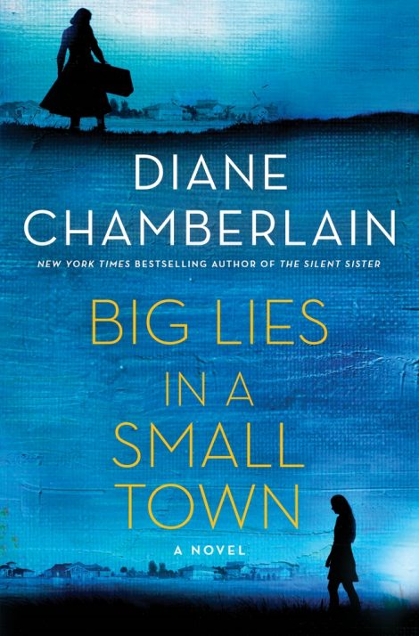One of our recommended books is Big Lies in a Small Town by Diane Chamberlain