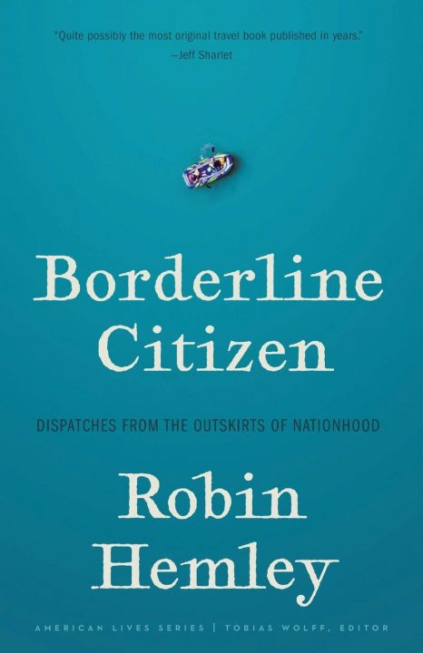 One of our recommended books is Borderline Citizen by Robin Hemley