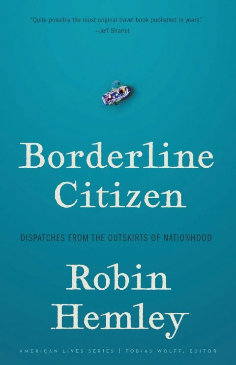One of our recommended books is Borderline Citizen by Robin Hemley