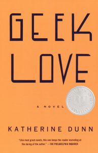 One of our recommended books is Geek Love by Katherine Dunn