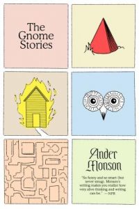 One of our recommended books is Gnome Stories by Ander Monson