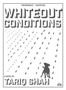 One of our recommended books is Whiteout Conditions by Tariq Shah