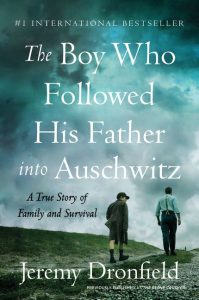 One of our recommended books is The Boy Who Followed His Father Into Auschwitz by Jeremy Dronfield