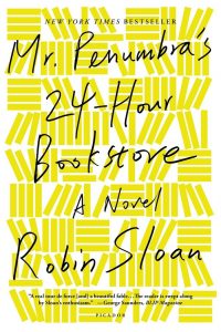 One of our recommended books is Mr. Penumbra's 24-Hour Bookstore by Robin Sloan