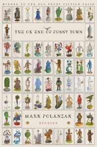 One of our recommended books is The OK End of Funny Town by Mark Polanzak
