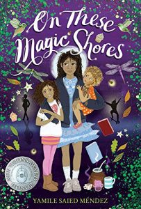 One of our recommended books is On These Magic Shores by Yamile Saied Méndez