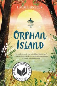 One of our recommended books is Orphan Island by Laurel Snyder