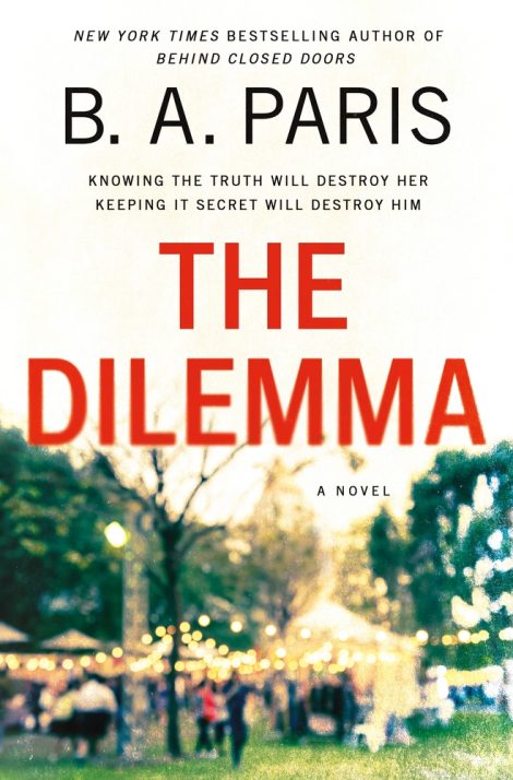 One of our recommended books is The Dilemma by B.A. Paris