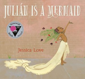Julian Is a Mermaid by Jessica Love