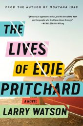 One of our recommended books is The Lives of Edie Pritchard by Larry Watson