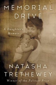 One of our recommended books is Memorial Drive by Natasha Tretheway