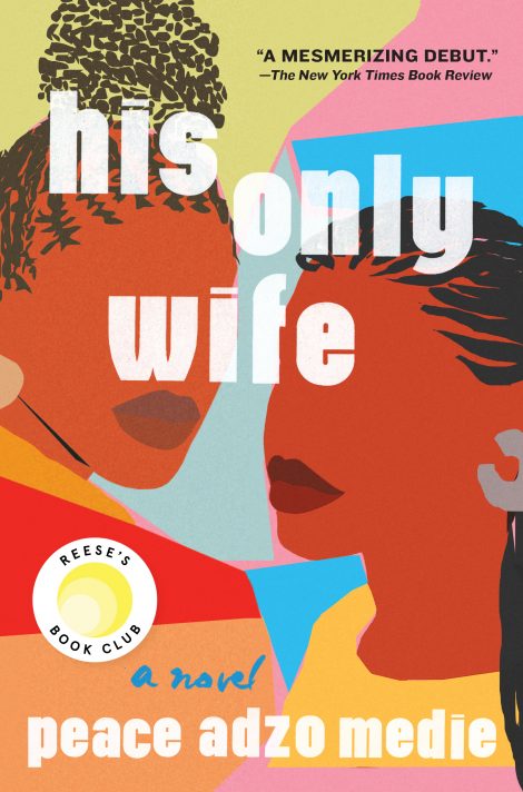 One of our recommended books is His Only Wife by Peace Adzo Medie