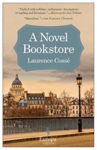 One of our recommended books is A Novel Bookstore by Laurence Cosse