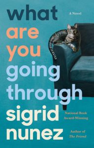 One of our recommended books is What Are You Going Through by Sigrid Nunez