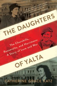 One of our recommended books is The Daughters of Yalta by Catherine Grace Katz