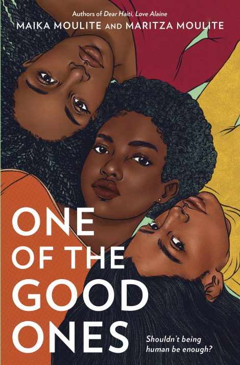 One of our recommended books is One of the Good Ones by Maika and Maritza Moulite