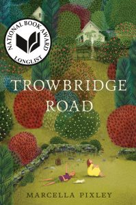 One of our recommended books is Trowbridge Road by Marcella Pixley