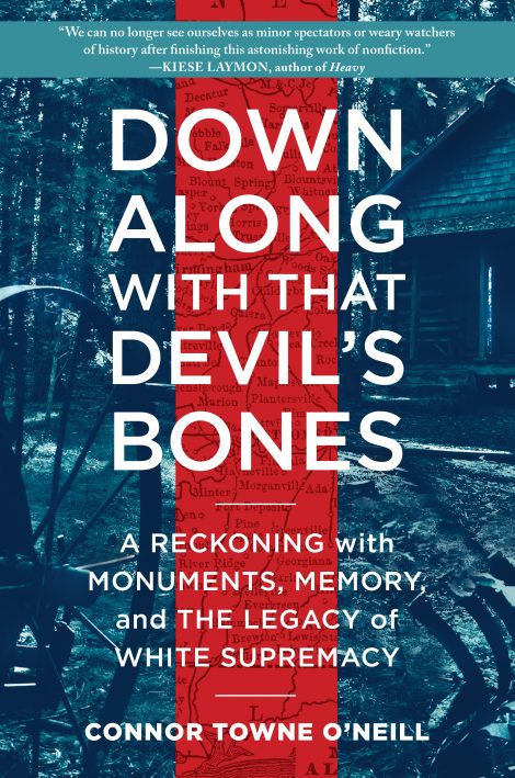 One of our recommended books is Down Along with That Devil's Bones by Connor Towne O'Neill