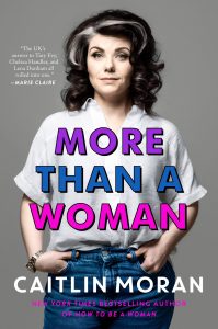 One of our recommended books is More Than a Woman by Caitlin Moran