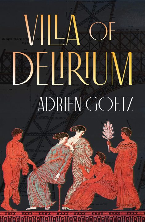 One of our recommended books is Villa of Delirium by Adrien Goetz