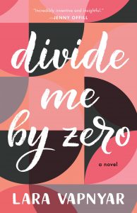 One of our recommended books is Divide Me By Zero by Lara Vapnyar