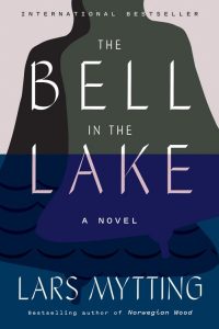One of our recommended books is The Bell in the Lake by Lars Mytting