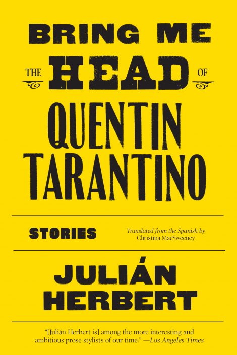 One of our recommended books is Bring Me the Head of Quentin Tarantino by Julian Herbert