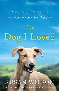 One of our recommended books is The Dog I Loved by Susan Wilson