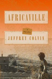 One of our recommended books is Africaville by Jeffrey Colvin