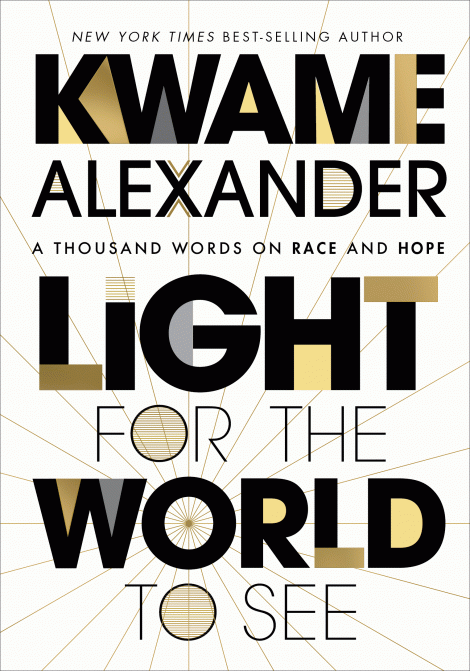 One of our recommended books is Light for the World to See by Kwame Alexander