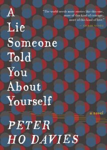 One of our recommended books is A Lie Someone Told You About Yourself by Peter Ho Davies