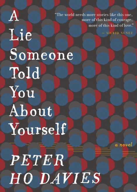 One of our recommended books is A Lie Someone Told You About Yourself by Peter Ho Davies