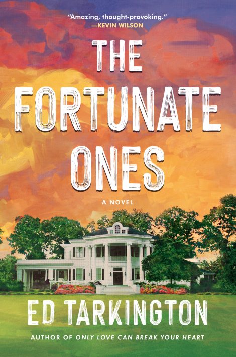 One of our recommended books is The Fortunate Ones by Ed Tarkington