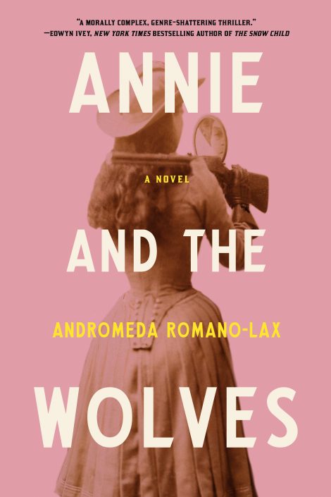 One of our recommended books is Annie and the Wolves by Andromeda Romano-Lax