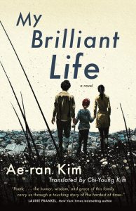 One of our recommended books is My Brilliant Life by Ae-ran Kim