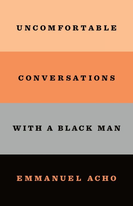 One of our recommended books is Uncomfortable Conversations with a Black Man by Emmanuel Acho