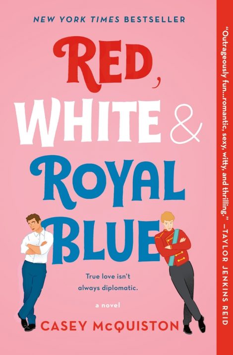 One of our recommended books is Red, White & Royal Blue by Casey McQuiston