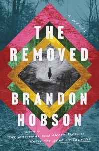 One of our recommended books is The Removed by Brandon Hobson