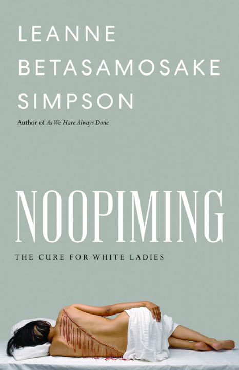 One of our recommended books is Noopiming by Leanne Betasamosake Simpson