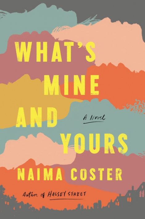 One of our recommended books is What's Mine and Yours by Kaima Coster